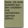 Basia. Mit einer Auswahl aus den Vorbildern und Nachahmern (German Edition) by Joannes Nicolai Secundus