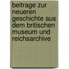Beitrage zur neueren Geschichte aus dem Britischen Museum und Reichsarchive door Raumer