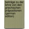 Beiträge Zu Der Lehre Von Den Griechischen Präpositionen (German Edition) door Théodor Mommsen
