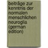 Beiträge Zur Kenntnis Der Normalen Menschlichen Neuroglia (German Edition)