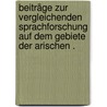 Beiträge zur vergleichenden Sprachforschung auf dem Gebiete der arischen . door Kuhn Adalbert