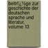 Beitrï¿½Ge Zur Geschichte Der Deutschen Sprache Und Literatur, Volume 13