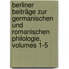 Berliner Beiträge Zur Germanischen Und Romanischen Philologie, Volumes 1-5 door Emil Ebering