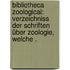 Bibliotheca Zoologicai: Verzeichniss der Schriften über Zoologie, welche .