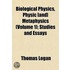 Biological Physics, Physic [And] Metaphysics (Volume 1); Studies and Essays