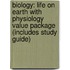 Biology: Life on Earth with Physiology Value Package (Includes Study Guide)