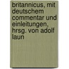 Britannicus, mit deutschem Commentar und Einleitungen, hrsg. von Adolf Laun by Jean Racine