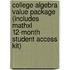 College Algebra Value Package (Includes Mathxl 12-Month Student Access Kit)