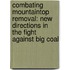 Combating Mountaintop Removal: New Directions in the Fight Against Big Coal