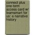 Connect Plus One-Term Access Card W/ Learnsmart for Us: A Narrative History