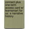 Connect Plus One-Term Access Card W/ Learnsmart for Us: A Narrative History door Professor Brian Delay