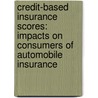 Credit-Based Insurance Scores: Impacts on Consumers of Automobile Insurance door United States Federal Trade Commission