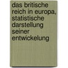 Das Britische Reich in Europa, statistische Darstellung seiner Entwickelung by Meidinger Heinrich