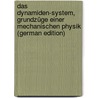 Das Dynamiden-System, Grundzüge Einer Mechanischen Physik (German Edition) door Jacob Redtenbacher Ferdinand