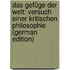 Das Gefüge Der Welt: Versuch Einer Kritischen Philosophie (German Edition)