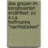 Das Grauen im konstruierten Erzähltext: Zu E.T.A Hoffmanns "Nachtstücken"