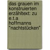 Das Grauen im konstruierten Erzähltext: Zu E.T.A Hoffmanns "Nachtstücken" door Thomas Meyer