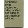 Denknisse Eines Deutschen, Oder, Fahrten Des Alten Im Bart (German Edition) door Schu
