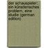Der Schauspieler: Ein Künstlerisches Problem, Eine Studie (German Edition)