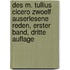 Des M. Tullius Cicero zwoelf auserlesene Reden, erster Band, dritte Auflage