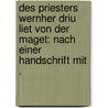 Des Priesters Wernher Driu liet von der Maget: Nach einer Handschrift mit . door Wernher