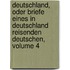 Deutschland, Oder Briefe Eines in Deutschland Reisenden Deutschen, Volume 4