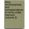 Diary, Reminiscences, and Correspondence of Henry Crabb Robinson (Volume 2) door Henry Crabb Robinson