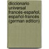 Diccionario Universal Francés-Español, Español-Francés (German Edition)