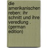 Die Amerikanischen Reben: Ihr Schnitt Und Ihre Veredlung . (German Edition) door Sahut Félix