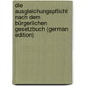 Die Ausgleichungspflicht Nach Dem Bürgerlichen Gesetzbuch (German Edition) door Magnus Eduard