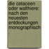 Die Cetaceen oder Walthiere: Nach den neuesten Entdeckungen monographisch .