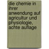 Die Chemie in ihrer Anwendung auf Agricultur und Physiologie, Achte Auflage door Justus Von Liebig