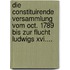 Die Constituirende Versammlung Vom Oct. 1789 Bis Zur Flucht Ludwigs Xvi....