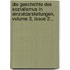 Die Geschichte Des Sozialismus In Einzeldarstellungen, Volume 3, Issue 2...