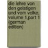 Die Lehre Von Den Geistigen Und Vom Volke, Volume 1,part 1 (German Edition)