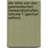 Die Lehre Von Den Geometrischen Verwandtschaften, Volume 1 (German Edition)