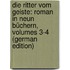 Die Ritter Vom Geiste: Roman in Neun Büchern, Volumes 3-4 (German Edition)