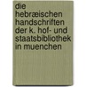 Die hebræischen Handschriften der K. Hof- und Staatsbibliothek in Muenchen by Steinschneider