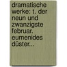 Dramatische Werke: T. Der Neun Und Zwanzigste Februar. Eumenides Düster... by Adolph Müllner