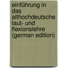 Einführung in das althochdeutsche Laut- und Flexionslehre (German Edition) door Baesecke Georg