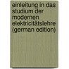 Einleitung in Das Studium Der Modernen Elektricitätslehre (German Edition) door Wallentin Ignaz
