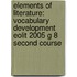 Elements of Literature: Vocabulary Development Eolit 2005 G 8 Second Course