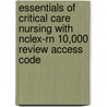 Essentials Of Critical Care Nursing With Nclex-rn 10,000 Review Access Code door Patricia Gonce Morton