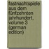 Fastnachtspiele Aus Dem Fünfzehnten Jahrhundert, Volume 3 (German Edition)