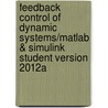 Feedback Control Of Dynamic Systems/matlab & Simulink Student Version 2012a door J. David Powell