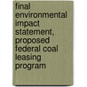 Final Environmental Impact Statement, Proposed Federal Coal Leasing Program by United States Bureau Management