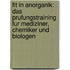 Fit in Anorganik: Das Prufungstraining Fur Mediziner, Chemiker Und Biologen