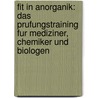 Fit in Anorganik: Das Prufungstraining Fur Mediziner, Chemiker Und Biologen by Rudi Hutterer