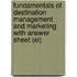 Fundamentals of Destination Management and Marketing with Answer Sheet (Ei)