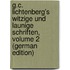 G.C. Lichtenberg's Witzige Und Launige Schriften, Volume 2 (German Edition)